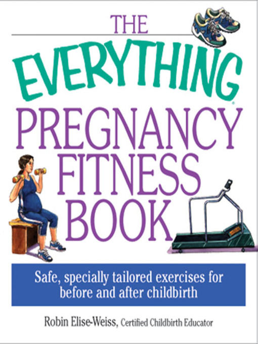 Title details for The Everything Pregnancy Fitness by Robin Elise Weiss - Available
